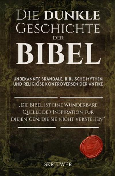 Die dunkle Geschichte der Bibel
