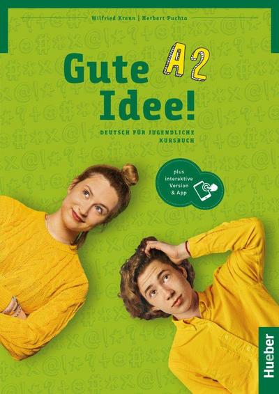 Gute Idee! A2: Deutsch für Jugendliche.Deutsch als Fremdsprache / Kursbuch plus interaktive Version