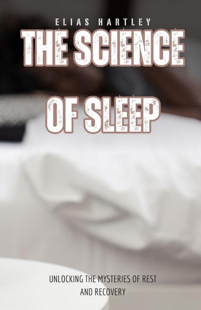 The Science of Sleep