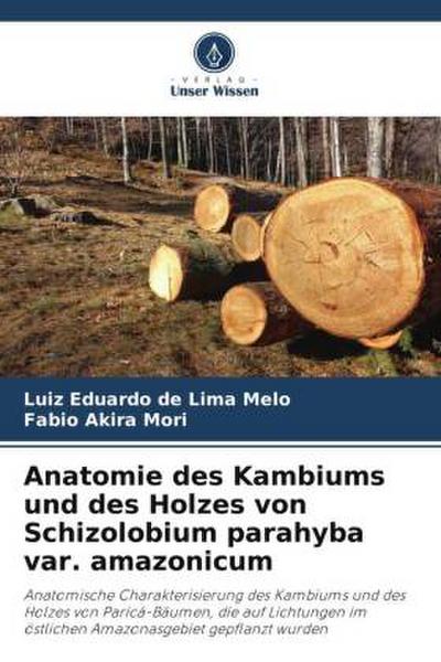 Anatomie des Kambiums und des Holzes von Schizolobium parahyba var. amazonicum