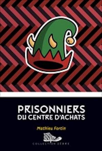 Prisonniers du centre d’achats