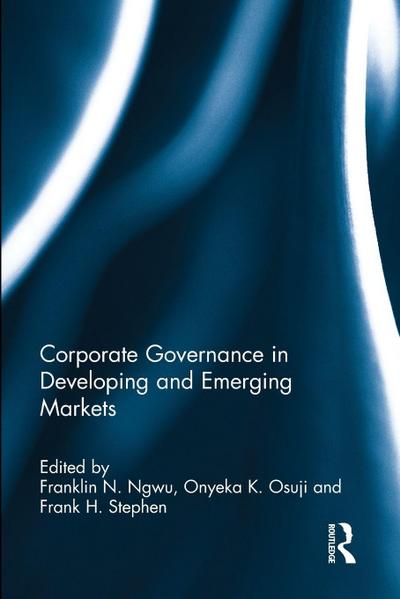 Corporate Governance in Developing and Emerging Markets
