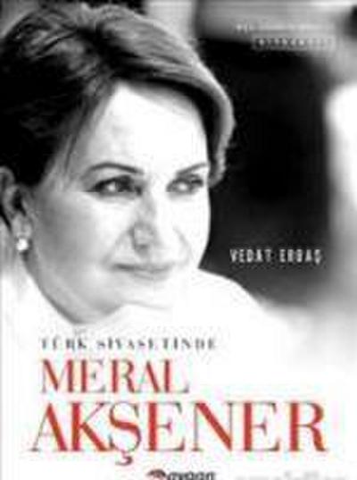 Türk Siyasetinde Meral Aksener