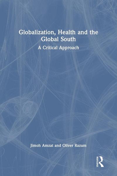 Globalization, Health and the Global South