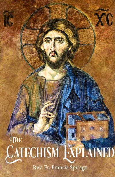 The Catechism Explained