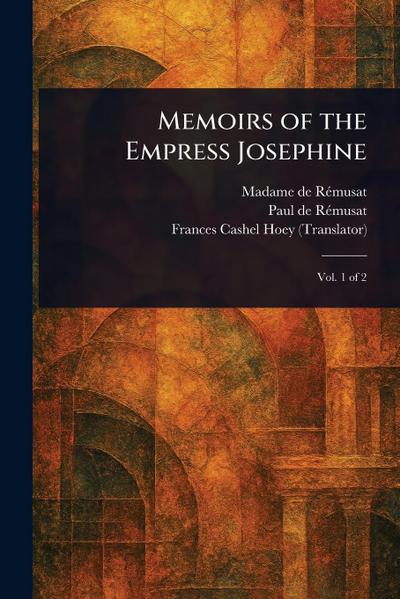 Memoirs of the Empress Josephine
