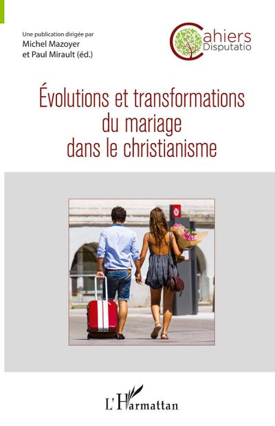 Evolutions et transformations du mariage dans le christianisme