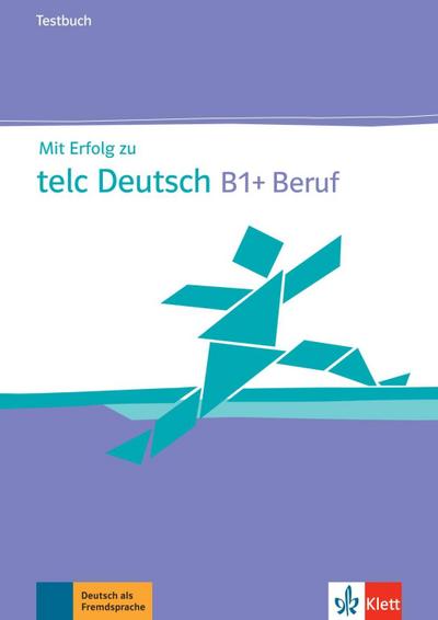 Mit Erfolg zu telc Deutsch B1 + Beruf. Testbuch + Audio-CD