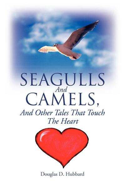 Seagulls and Camels, and Other Tales That Touch the Heart