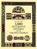 3,000 Decorative Patterns of the Ancient World