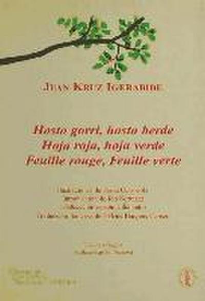 Igerabide, J: Hosto gorri, hosto berae = Hoja roja, hoja ver