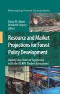 Resource and Market Projections for Forest Policy 