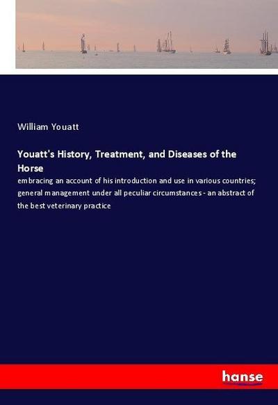 Youatt’s History, Treatment, and Diseases of the Horse