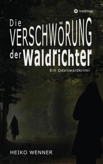 Die Verschwörung der Waldrichter