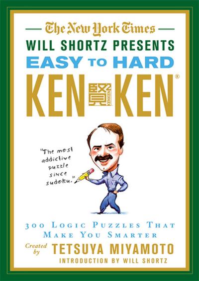 The New York Times Will Shortz Presents Easy to Hard KenKen