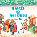 A festa do rei urso