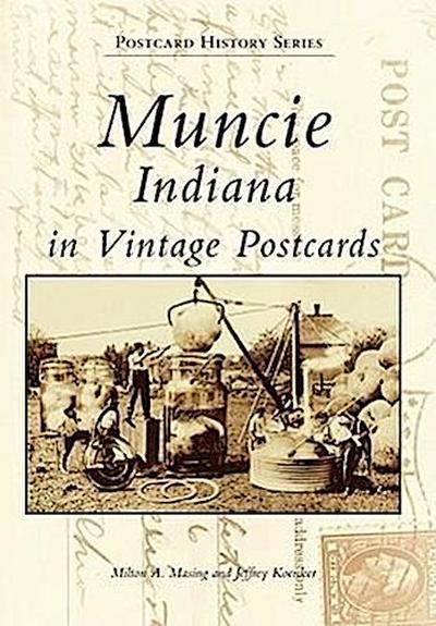 Muncie, Indiana in Vintage Postcards