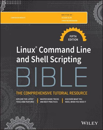 Linux Command Line and Shell Scripting Bible