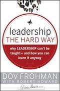 Leadership the Hard Way