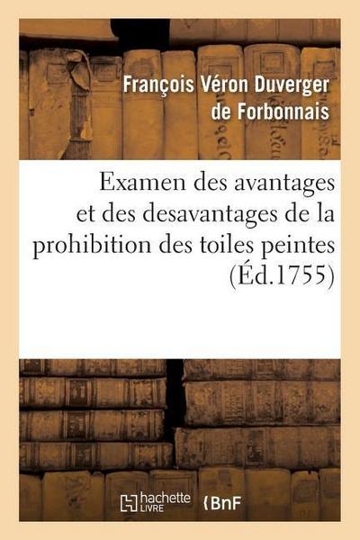 Examen Des Avantages Et Des Desavantages de la Prohibition Des Toiles Peintes