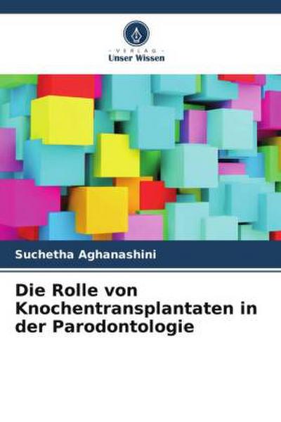 Die Rolle von Knochentransplantaten in der Parodontologie