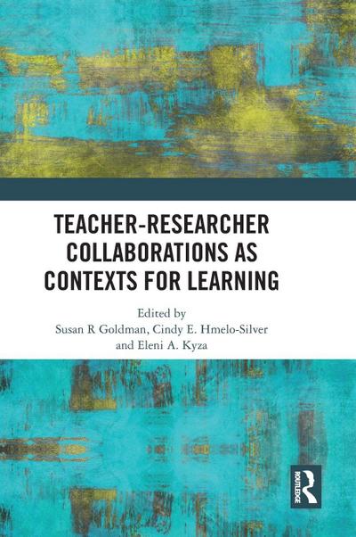 Teacher-Researcher Collaborations as Contexts for Learning