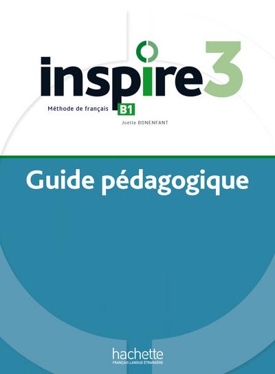 Inspire 3 – Internationale Ausgabe: Méthode de français / Lehrerhandbuch