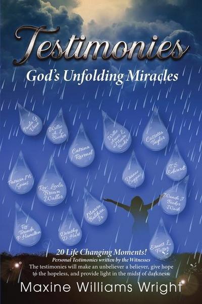Testimonies: God’s Unfolding Miracles