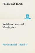 Kerlchens Lern- und Wanderjahre