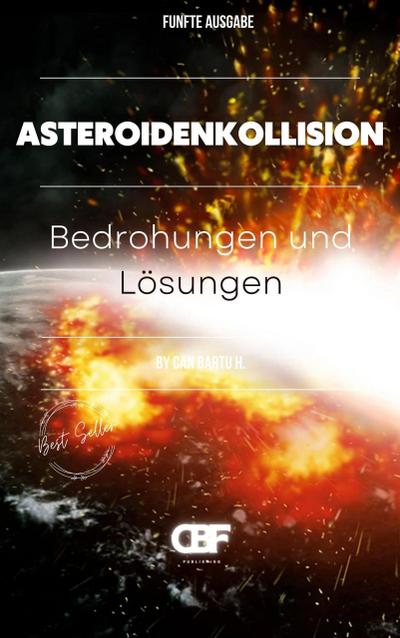 Asteroidenkollision: Bedrohungen und Lösungen