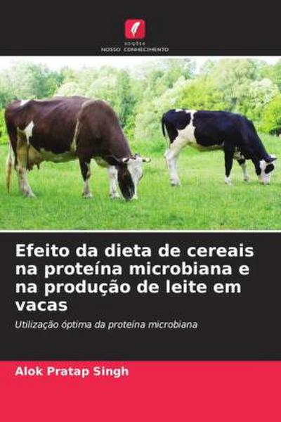 Efeito da dieta de cereais na proteína microbiana e na produção de leite em vacas