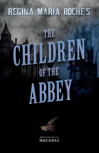 Regina Maria Roche’s The Children of the Abbey