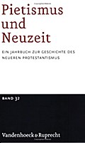 Pietismus und Neuzeit Band 32 – 2006: Ein Jahrbuch zur Geschichte des neueren Protestantismus