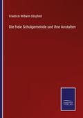 Die freie Schulgemeinde und ihre Anstalten