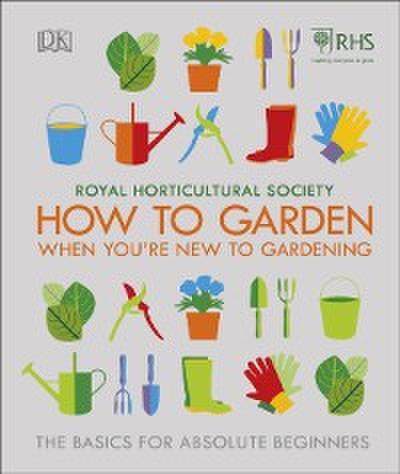 RHS How To Garden When You’re New To Gardening