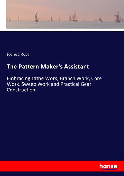 The Pattern Maker’s Assistant