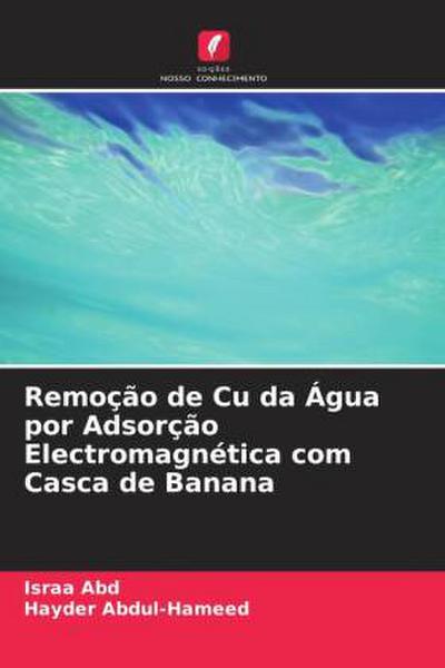 Remoção de Cu da Água por Adsorção Electromagnética com Casca de Banana