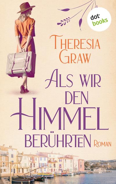 Als wir den Himmel berührten