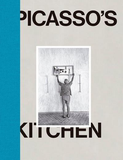 Pablo Picasso: Picasso’s Kitchen