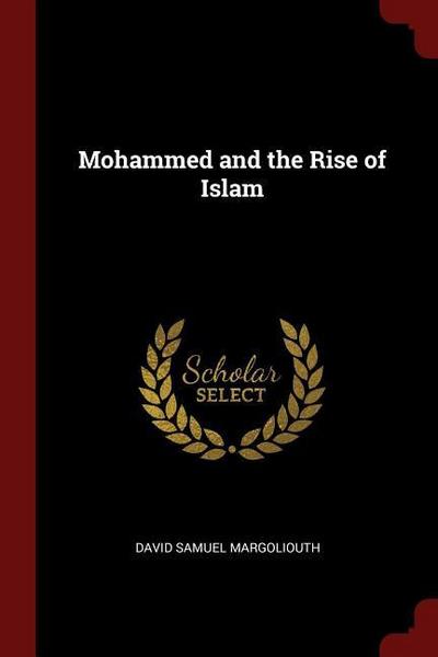 MOHAMMED & THE RISE OF ISLAM