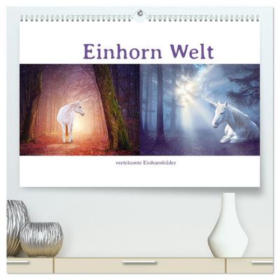 Einhorn Welt - verträumte Einhornbilder (hochwertiger Premium Wandkalender 2025 DIN A2 quer), Kunstdruck in Hochglanz