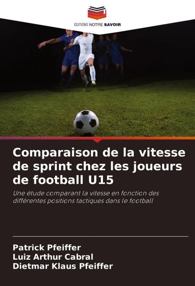 Comparaison de la vitesse de sprint chez les joueurs de football U15