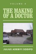 The Making of a Doctor