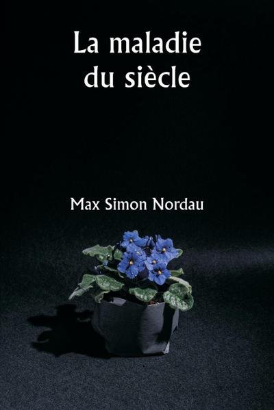 La maladie du siècle
