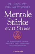 Mentale Stärke statt Stress