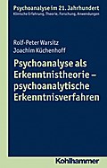Psychoanalyse als Erkenntnistheorie - psychoanalytische Erkenntnisverfahren von Rolf-Peter Warsitz | Ebook