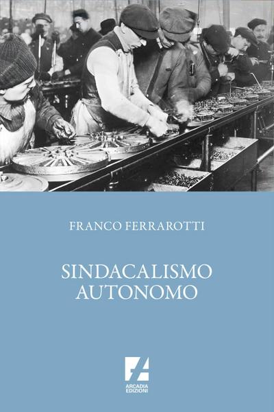 Ferrarotti, F: Sindacalismo autonomo