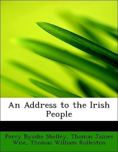 Shelley, P: Address to the Irish People