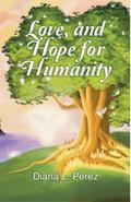 Love, and Hope for Humanity