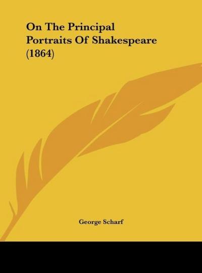 On The Principal Portraits Of Shakespeare (1864)